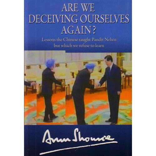 ARE WE DECEIVING OURSELVES AGAIN by Arun Shourie